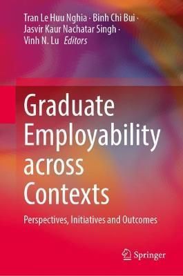 Graduate Employability Across Contexts 9789811939587 (Hardback)