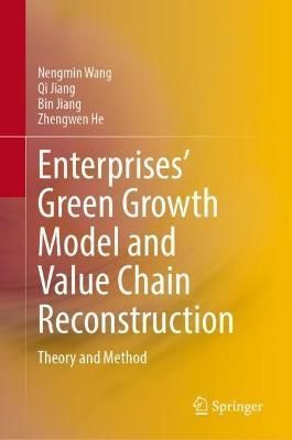 Enterprises' Green Growth Model and Value Chain Reconstruction