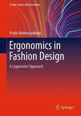 Ergonomics in Fashion Design By Prabir Mukhopadhyay 9789811945335