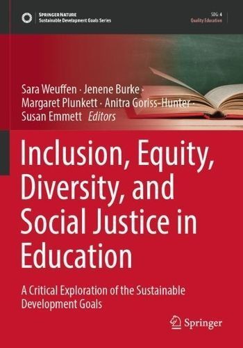 Inclusion, Equity, Diversity, and Social Justice in Education