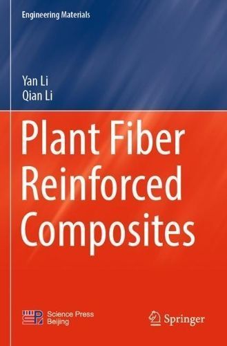 Plant Fiber Reinforced Composites By Yan Li, Qian Li 9789811951640