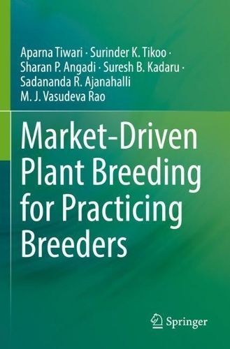Market-Driven Plant Breeding for Practicing Breeders By Aparna Tiwari