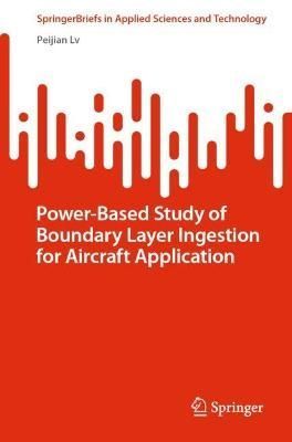 Power-Based Study of Boundary Layer Ingestion for Aircraft Application