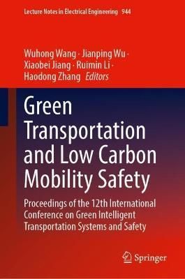 Green Transportation and Low Carbon Mobility Safety 9789811956140