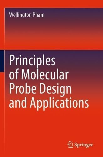 Principles of Molecular Probe Design and Applications 9789811957413