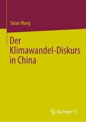Der Klimawandel-Diskurs in China By Sidan Wang 9789811959752
