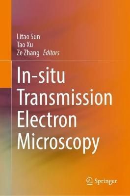 In-Situ Transmission Electron Microscopy 9789811968440 (Hardback)