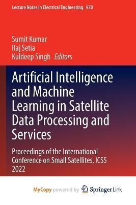 Artificial Intelligence and Machine Learning in Satellite Data Processing and Services