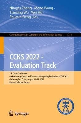 CCKS 2022 - Evaluation Track 9789811982996 (Paperback)