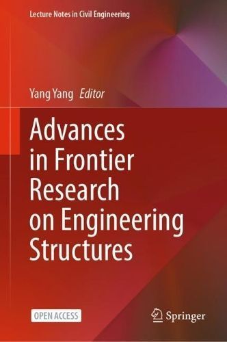 Advances in Frontier Research on Engineering Structures 9789811986598