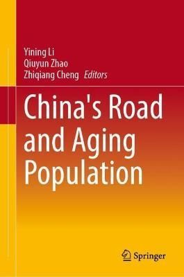 China's Road and Aging Population 9789811988905 (Hardback)