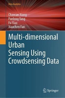 Multi-Dimensional Urban Sensing Using Crowdsensing Data 9789811990052