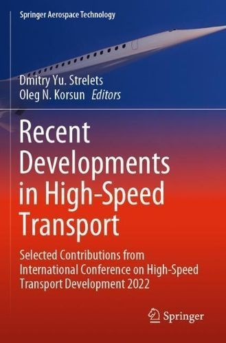 Recent Developments in High-Speed Transport 9789811990120 (Paperback)