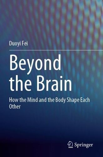 Beyond the Brain By Duoyi Fei 9789811995606 (Paperback)