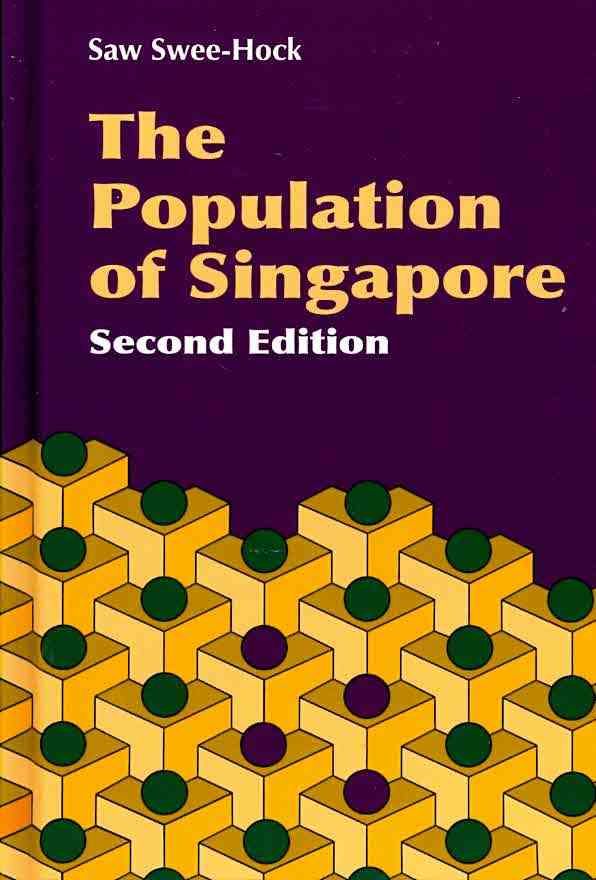 The Population of Singapore By Saw Swee-Hock 9789812307385 (Hardback)