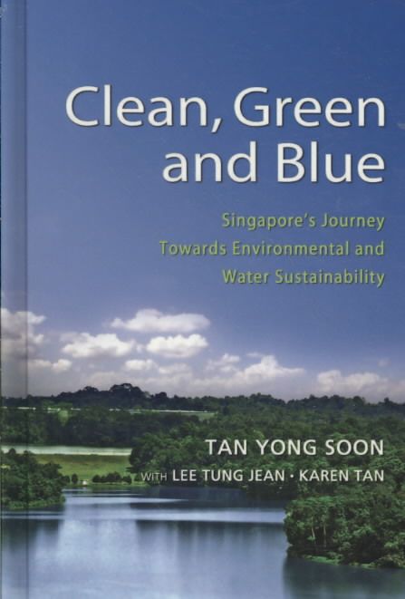 Clean Green and Blue By Tan Yong Soon 9789812308610 (Hardback)