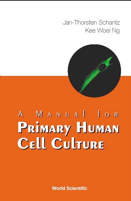 Manual For Primary Human Cell Culture, A 9789812387967 (Paperback)