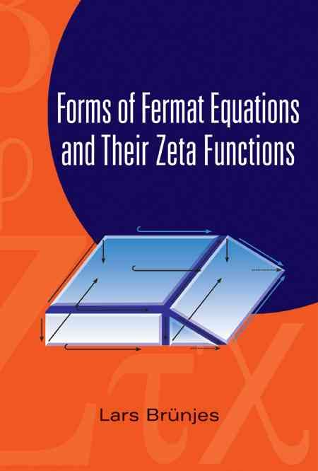 Forms Of Fermat Equations And Their Zeta Functions By Lars Brunjes