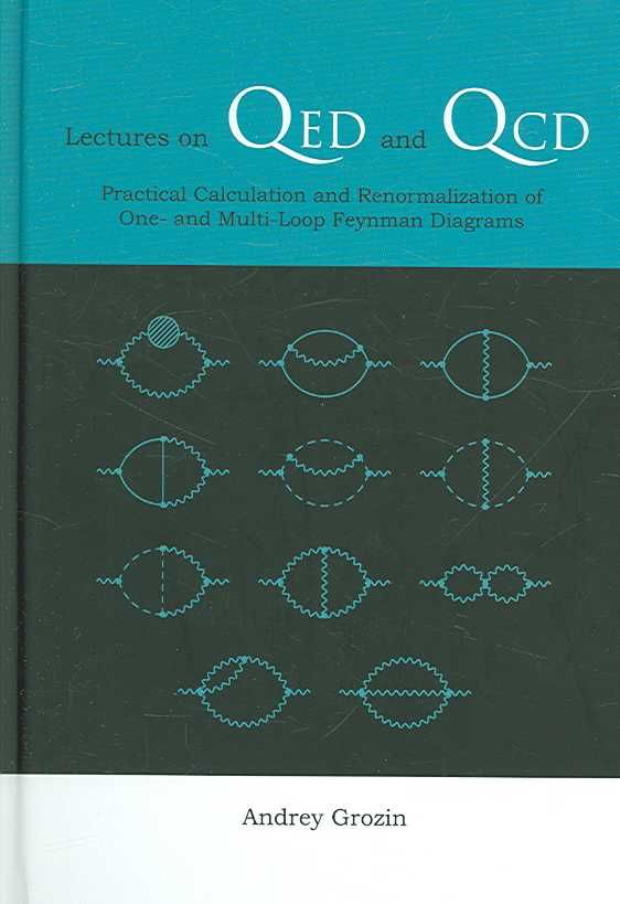 Lectures on QED and QCD By A. G. Grozin 9789812569141 (Hardback)