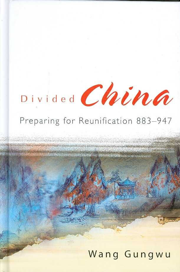 Divided China By Gungwu Wang 9789812706119 (Hardback)