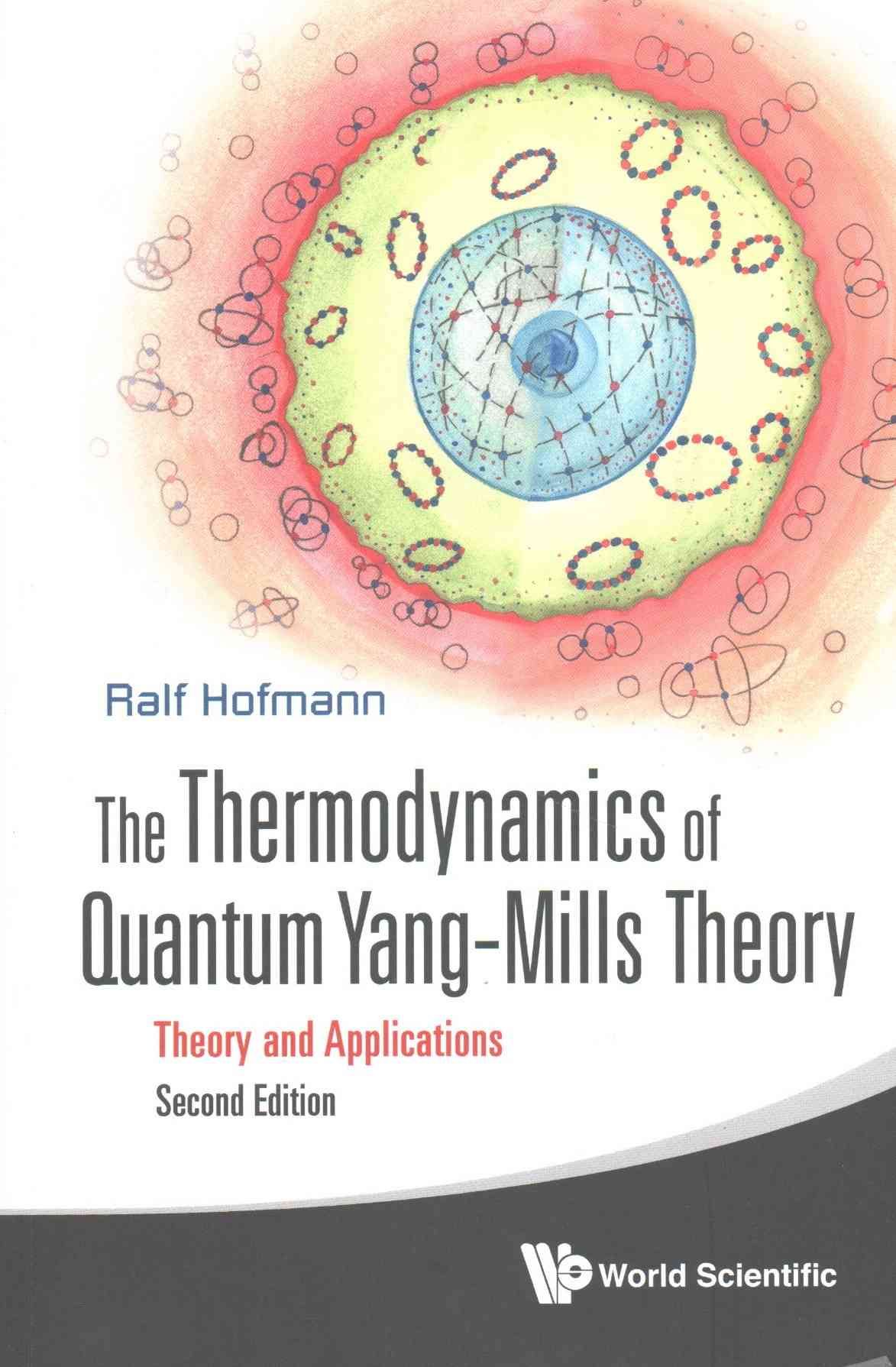THE THERMODYNAMICS OF QUANTUM YANG-MILLS THEORY: THEORY AND APPLICATIONS (SECOND EDITION)