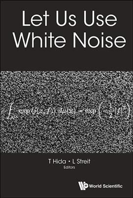 Let Us Use White Noise By HIDA, TAKEYUKI 9789813220935 (Hardback)