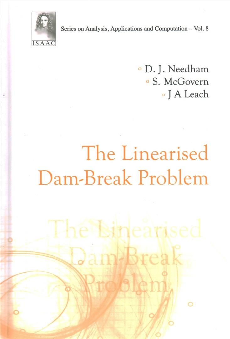 The Linearised Dam-Break Problem 9789813223875 (Hardback)
