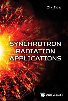 Synchrotron Radiation Applications By Xinyi Zhang (editor) (Hardback)