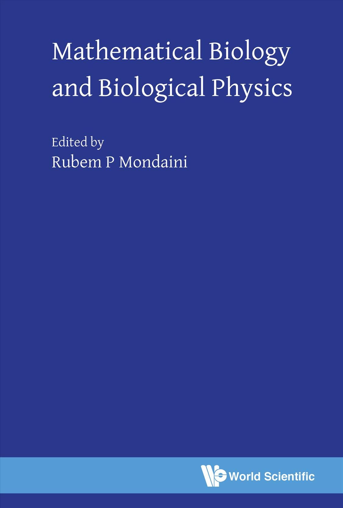 Mathematical Biology and Biological Physics By MONDAINI, RUBEM P
