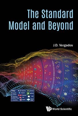 The Standard Model and Beyond By J. D. Vergados 9789813228559