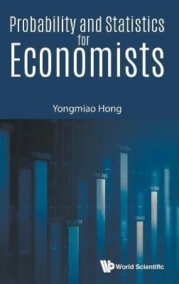 Probability and Statistics for Economists By Yongmiao Hong (Hardback)