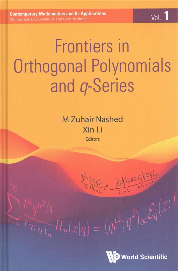 Frontiers in Orthogonal Polynomials and q-Series By Nashed, M Zuhair