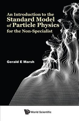 An Introduction to the Standard Model of Particle Physics for the Non-Specialist