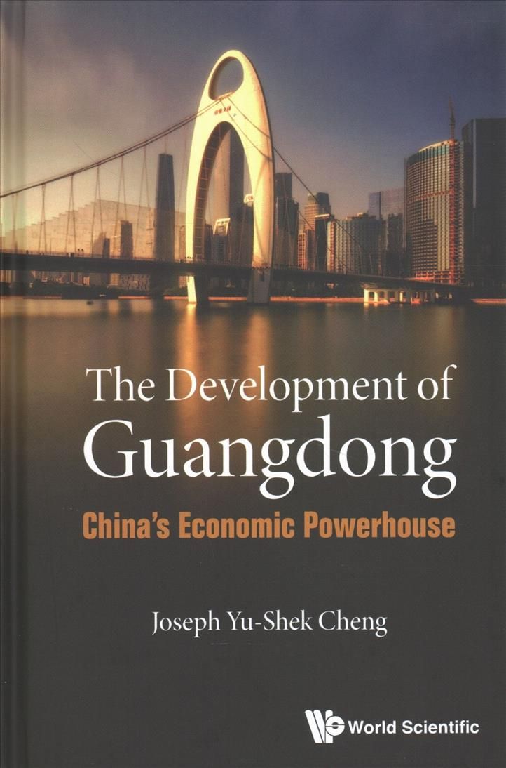 The Development of Guangdong: China's Economic Powerhouse (Hardback)