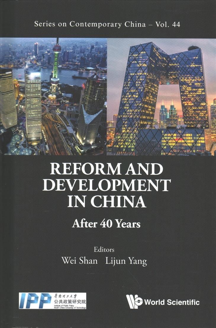Reform and Development in China: After 40 Years By Wei Shan,