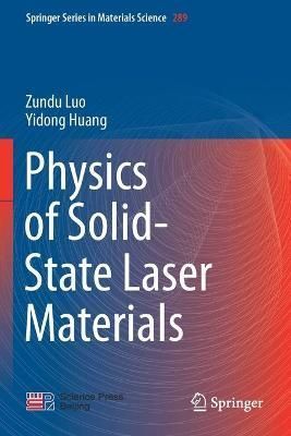 Physics of Solid-State Laser Materials By Zundu Luo, Yidong Huang
