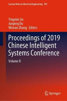 Proceedings of 2019 Chinese Intelligent Systems Conference (Hardback)