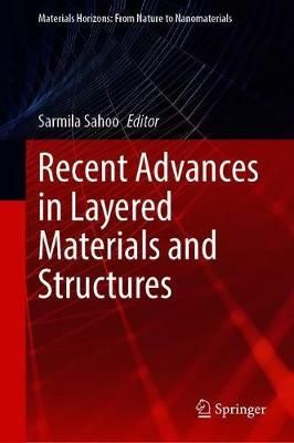 Recent Advances in Layered Materials and Structures 9789813345492