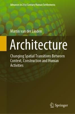 Architecture By Martin van der Linden 9789813346574 (Hardback)
