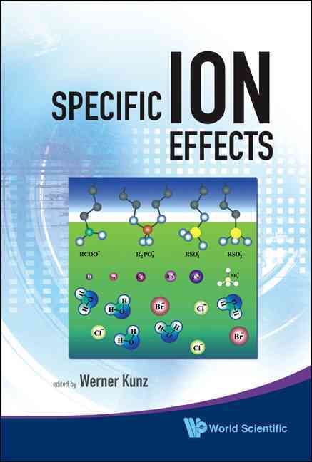 Specific Ion Effects By Werner (Univ Of Regensburg, Germany) Kunz