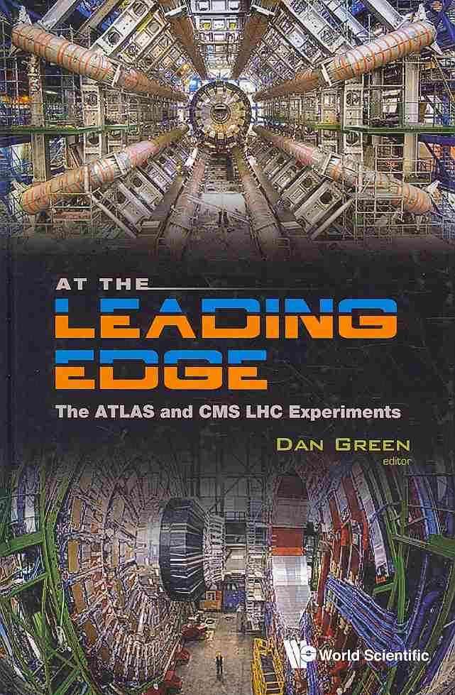 At The Leading Edge: The Atlas And Cms Lhc Experiments 9789814277617