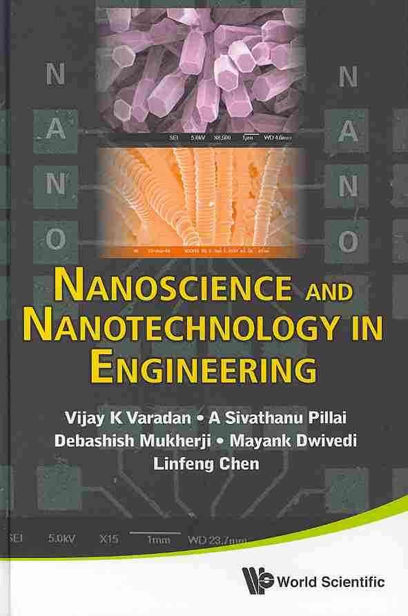 Nanoscience And Nanotechnology In Engineering 9789814277921 (Hardback)