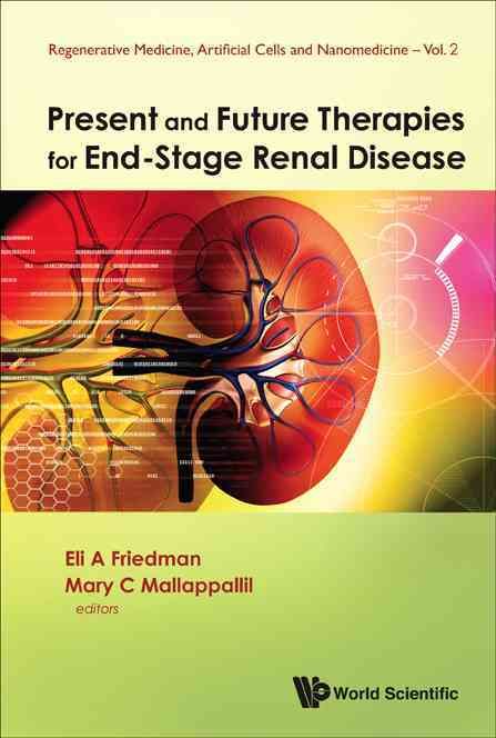 Present And Future Therapies For End-stage Renal Disease 9789814280020