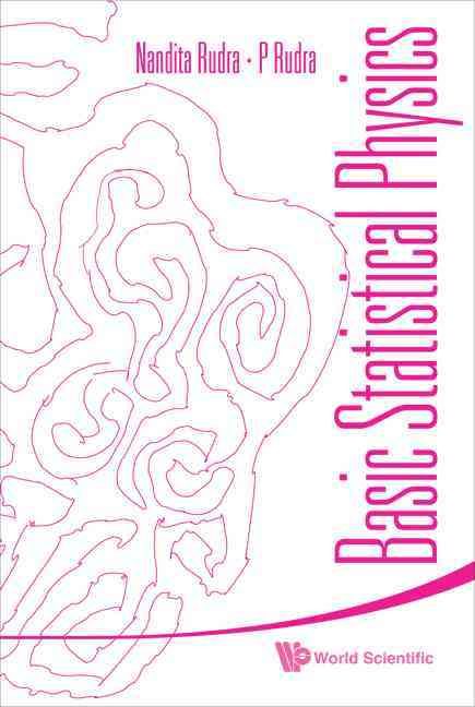 Basic Statistical Physics 9789814293259 (Hardback)