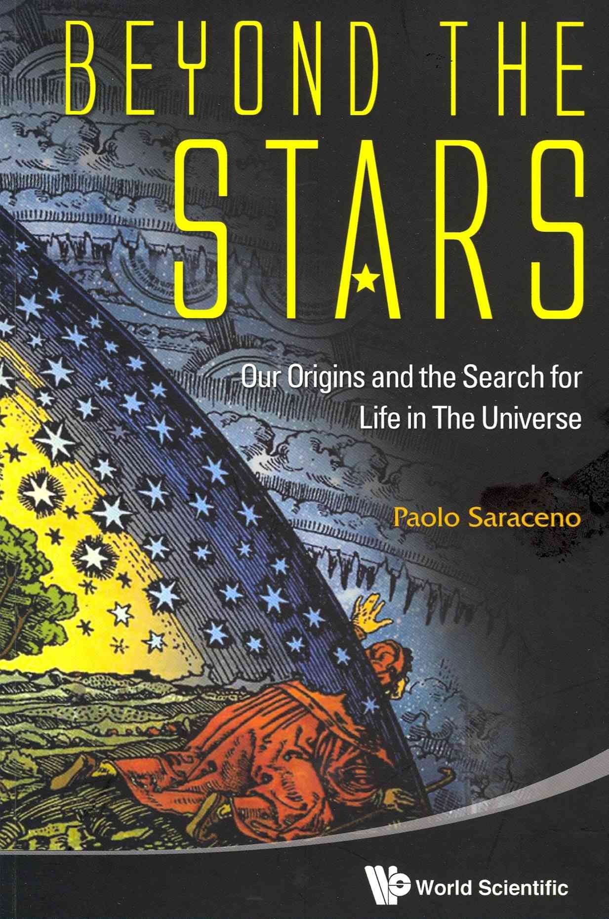 Beyond The Stars: Our Origins And The Search For Life In The Universe