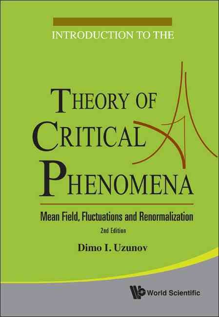 Introduction To The Theory Of Critical Phenomena: Mean Field, Fluctuations And Renormalization (2nd Edition)