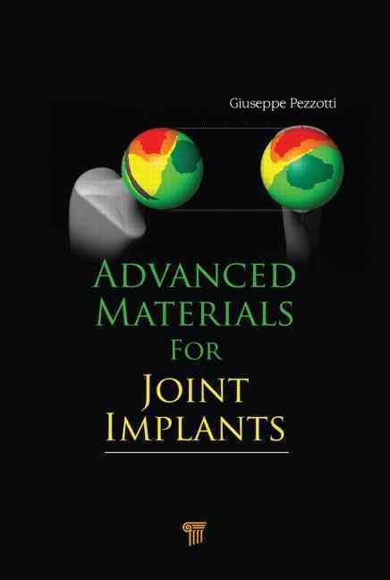 Advanced Materials for Joint Implants By Giuseppe Pezzotti (Hardback)