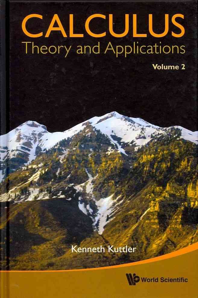 Calculus: Theory And Applications, Volume 2 9789814324274 (Hardback)