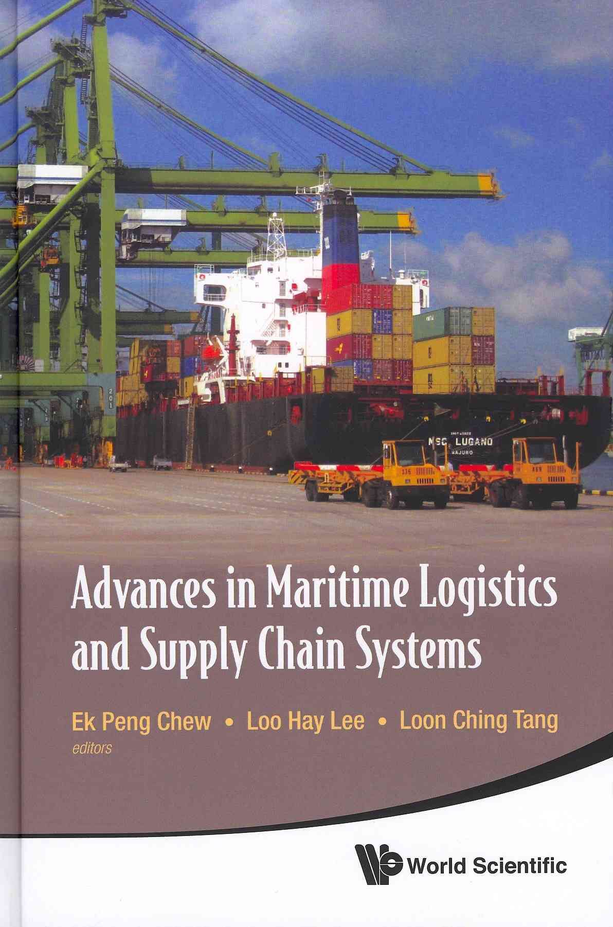 Advances In Maritime Logistics And Supply Chain Systems 9789814329859