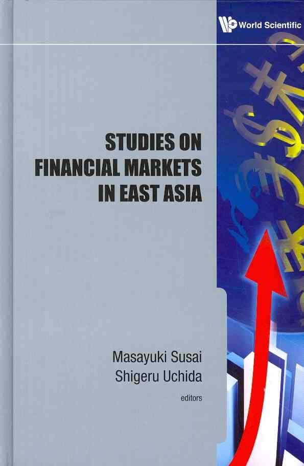 Studies on Financial Markets in East Asia 9789814343367 (Hardback)